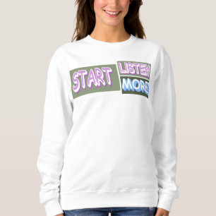 Sweatshirt Conception d'expression mignonne "Listen More". Co