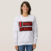 Sweatshirt Conception d'expression mignonne "Rendre logique" (Devant entier)