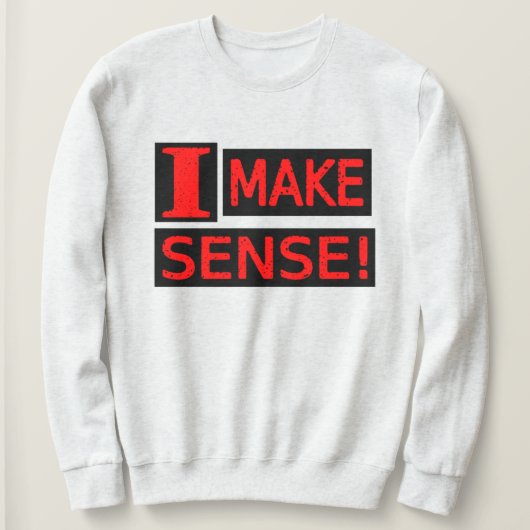 Sweatshirt Conception d'expression mignonne "Rendre logique" (Design devant)