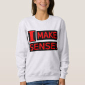 Sweatshirt Conception d'expression mignonne "Rendre logique" (Devant)