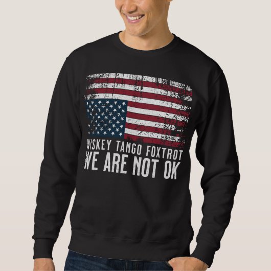 Sweatshirt Conception du drapeau anti-Trump Whiskey Tango Fox (Devant)