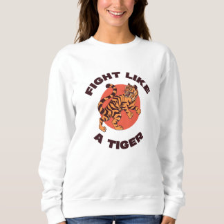 Sweatshirt Conception Motivationnelle Combattre Comme un Tigr