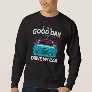 Sweatshirt Conduire ma voiture Carguy voiture Conduite Automo