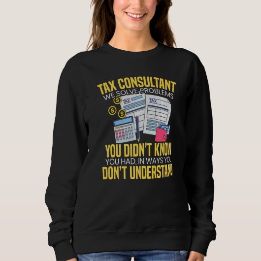 Sweatshirt Conseiller fiscal Nous résolvons des problèmes que (Devant)