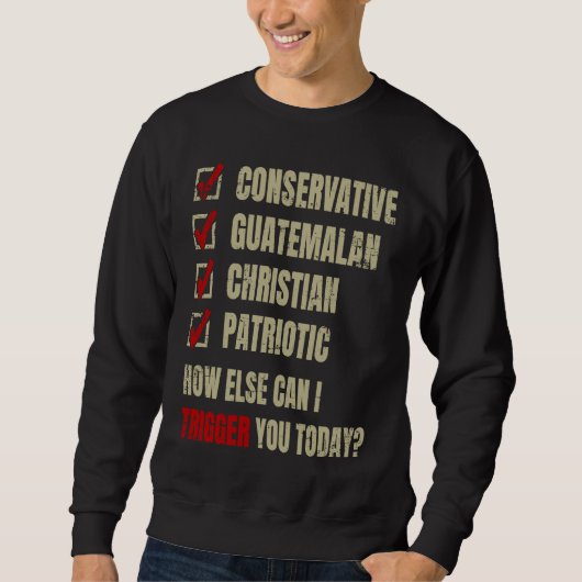 Sweatshirt Conservative Guatemalan Christian Patriotic (Devant)