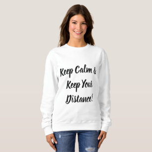 Sweatshirt Conserver le calme et garder votre distance