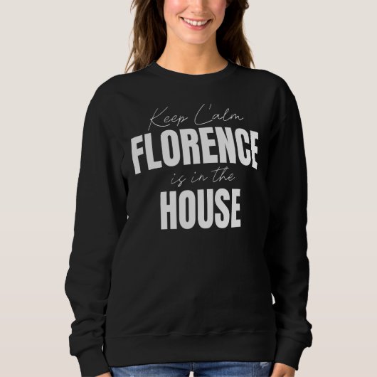 Sweatshirt Conserver Le Calme Florence Est Dans La Maison Flo (Devant)