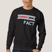 Sweatshirt Conspiracy Theory Crossed Out Fact (Devant)