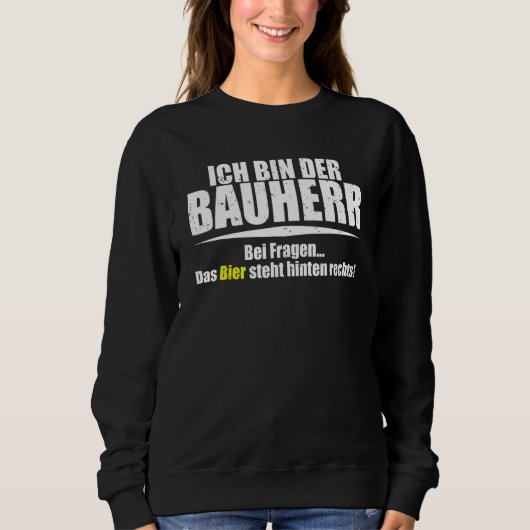 Sweatshirt Constructeur Drôle Avec Dire (Devant)