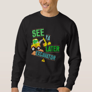 Sweatshirt Construction Digger Alligator Creg Voir Ya Plus Ta