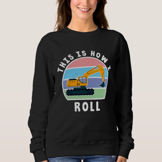 Sweatshirt Construction Truck Tractor Digger Machine, How I R (Devant)