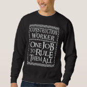 Sweatshirt Construction Worker One job to Rule Construction C (Devant)