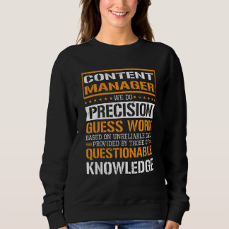 Sweatshirt Content Manager We Do Precision Guesswork