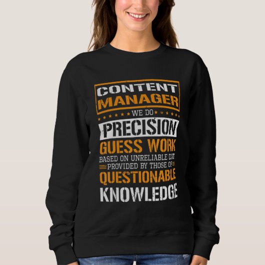 Sweatshirt Content Manager We Do Precision Guesswork (Devant)