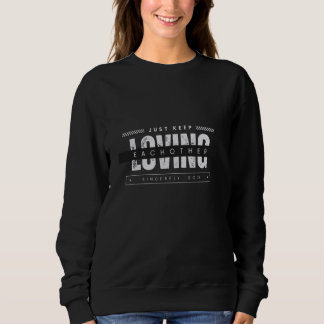 Sweatshirt Continuez Juste À S'Aimer