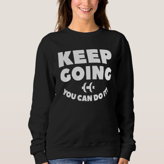 Sweatshirt Continuez Vous Pouvez Le Faire Perdre Du Poids Exe (Devant)