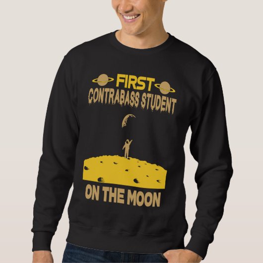 Sweatshirt Contrabass Student On The Moon (Devant)