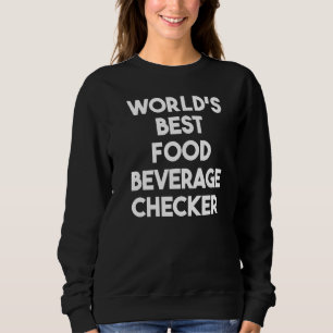 Sweatshirt Contrôleur de boissons alimentaires le meilleur au
