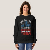 Sweatshirt Controlling Air Traffic Is Therapy Aviation Airpla (Devant entier)