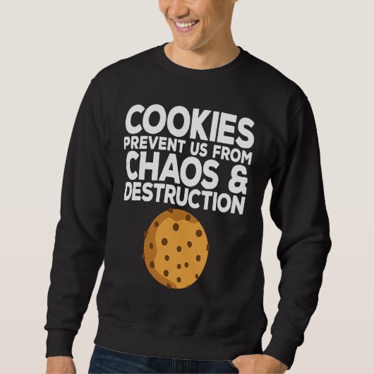 Sweatshirt Cookie Quote Chocolate Chip Cookie Idea (Devant)