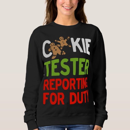 Sweatshirt Cookie Tester Reporting for Dute Christmas Gi (Devant)