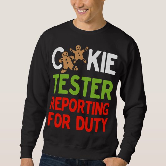 Sweatshirt Cookie Tester Reporting for Dute Christmas Gi (Devant)