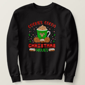 Sweatshirt Cookies, Cocoa, Christmas Movies Cozy Holiday Vibe
