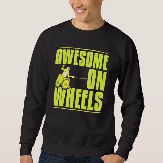 Sweatshirt Cool Awesome Sur Roues Paralympiques Power Guide d (Devant)