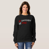 Sweatshirt Cool Be Different Be Genre Design Be Different Be (Devant entier)