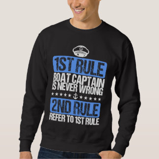 Sweatshirt Cool Boat Captain is Never Wrong Hat