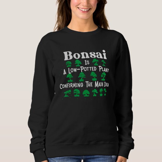 Sweatshirt Cool Bonsai Is A Low Potted Plant Confirming The M (Devant)