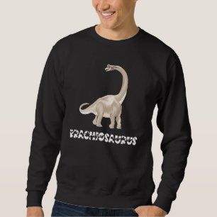 Sweatshirt Cool Brachiosaurus Dinosaur Dino Saurus Reptile He