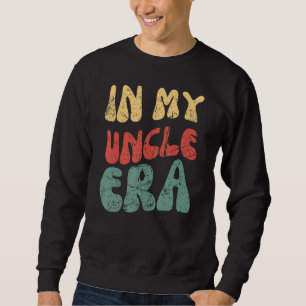 Sweatshirt Cool branché Super Drôle Citation Dans Mon Oncle E