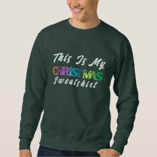 Sweatshirt Cool coloré moderne C'est mon Noël Hommes