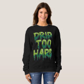 Sweatshirt Cool Drippin Drippy Music (Devant entier)