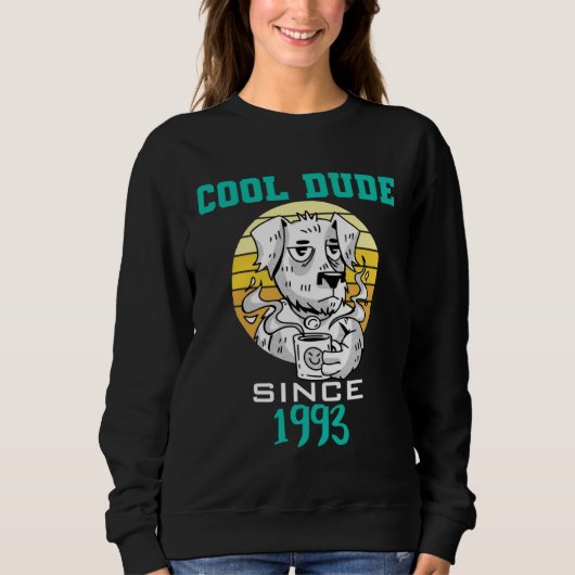 Sweatshirt Cool dude since 1993 (Devant)