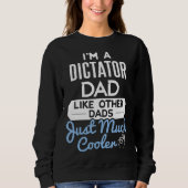 Sweatshirt Cool Fathers Day Dictator Dad (Devant)