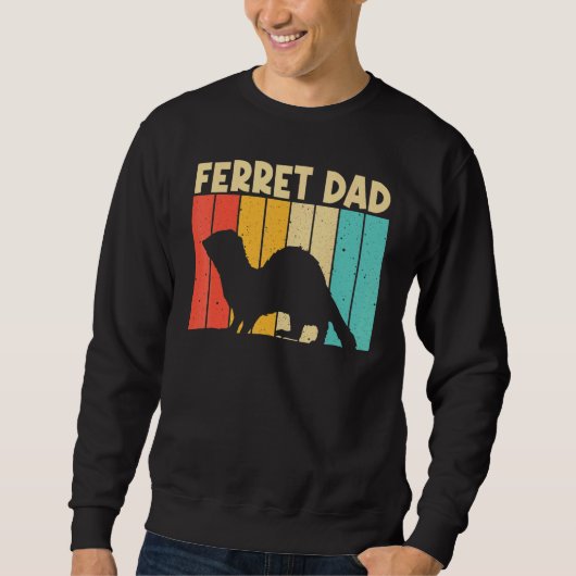 Sweatshirt Cool Ferret For Dad Father Ferret Pet Animal (Devant)