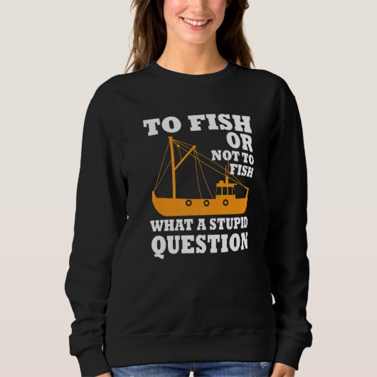 Sweatshirt Cool Fishing Trawler Fishermen Saying Fisher Boat (Devant)