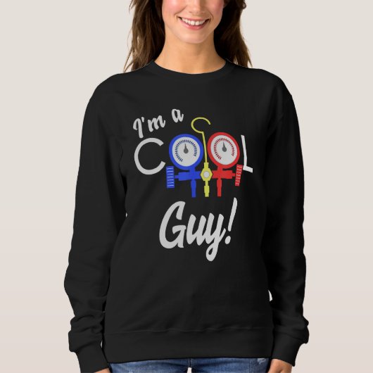 Sweatshirt Cool Guy Air Conditioner Réparation AC Tech Heing (Devant)