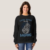 Sweatshirt Cool Guys Play Bagpipes Scottish Bagpipe  2 (Devant entier)