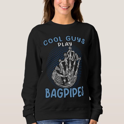 Sweatshirt Cool Guys Play Bagpipes Scottish Bagpipe  2 (Devant)