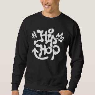 Sweatshirt Cool Hip hop Musique Rap Breakdance Graffiti Party