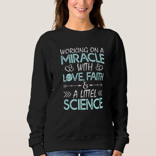 Sweatshirt Cool Ivf For Men Women Embryo Transfer Miracle Fai (Devant)