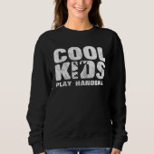 Sweatshirt Cool Kids Play Handball (Devant)