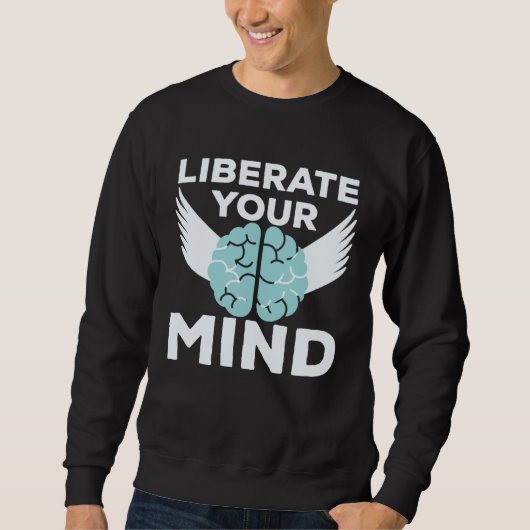 Sweatshirt Cool Liberate Your Mind Freedom Mindset Soldiers (Devant)
