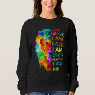 Sweatshirt Cool Lion Je Suis Courageux Je Suis Bruyé C'Est Mo