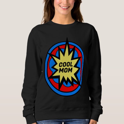 SWEATSHIRT COOL MOM COMIC BOOK STYLE T-SHIRT (Devant)