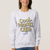 Sweatshirt Cool Moms Club Retro Blue Yellow Text Style Design (Devant)
