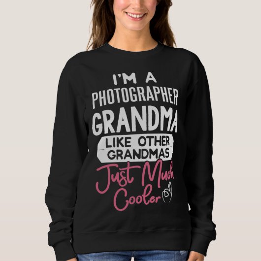 Sweatshirt Cool Mothers Day Photographer Grandma (Devant)